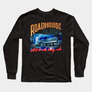 Roadhouse Blues Long Sleeve T-Shirt